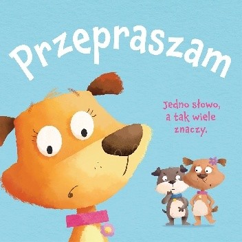 Przepraszam. Księga Dobrych Manier