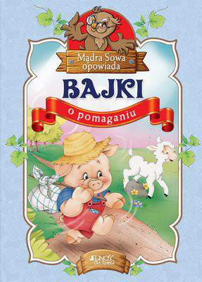 Bajki o pomaganiu mądra sowa opowiada