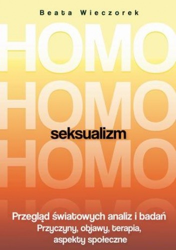 Homoseksualizm. Przegląd światowych analiz i badań