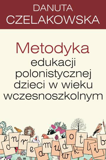 Metodyka edukacji polonistycznej dzieci w wieku wczesnoszkolnym pedagogika
