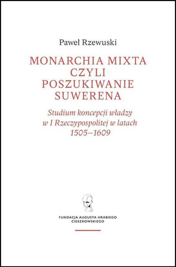 Monarchia Mixta czyli poszukiwanie suwerena