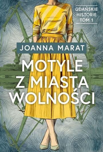 Okładka: Motyle z miasta wolności. Gdańskie historie. Tom 1
