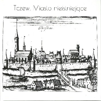 Tczew. Miasto nieistniejące