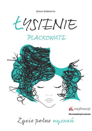 Łysienie plackowate. Życie pełne wyzwań wyd. 2