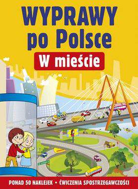 W mieście wyprawy po Polsce