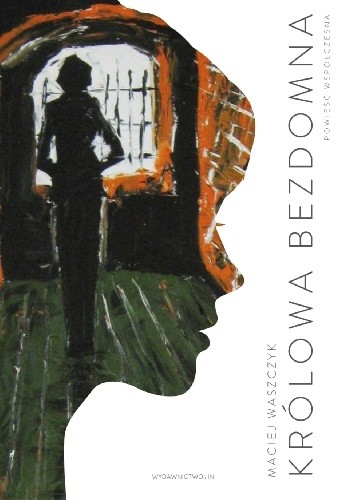 Królowa bezdomna. Powieść współczesna