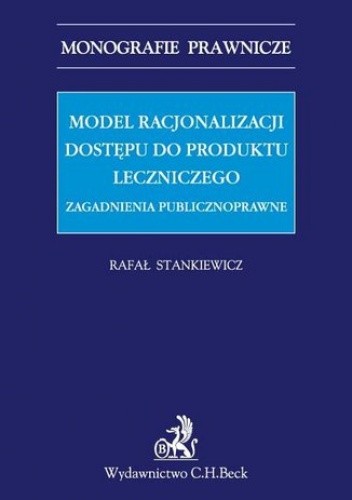 Model racjonalizacji dostępu do produktu leczniczego. Zagadnienia publicznoprawne