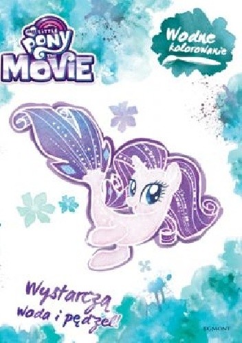 My Little Pony The Movie. Wodne kolorowanie