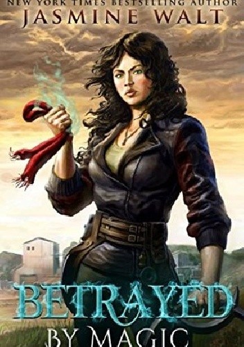 Betrayed by Magic