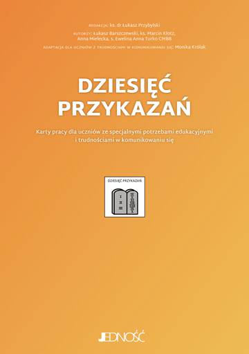 Dziesięć przykazań. Karty pracy dla uczniów ze specjalnymi potrzebami edukacyjnymi i trudnościami w komunikowaniu się