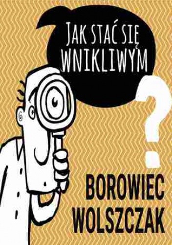 Jak stać się wnikliwym