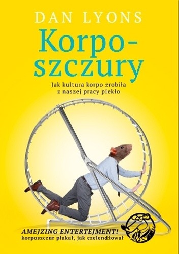 Korposzczury. Jak kultura korpo zrobiła z naszej pracy piekło