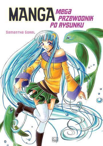 Manga. Mega przewodnik po rysunku
