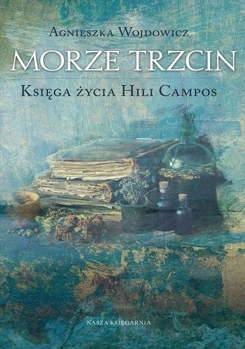 Morze trzcin. Księga życia Hili Campos