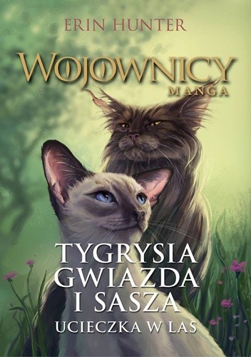 Tygrysia Gwiazda i Sasza. #1 Ucieczka w las. Wojownicy. Manga 2