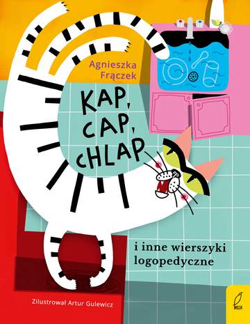 Kap, cap, chlap i inne wierszyki ćwiczące języki