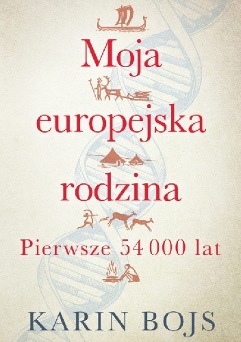 Moja europejska rodzina. Pierwsze 54 000 lat