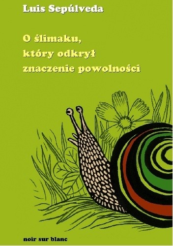 O ślimaku, który odkrył znaczenie powolności