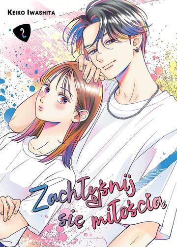 Zachłyśnij się miłością. Tom 2