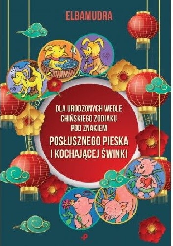 Dla urodzonych wedle chińskiego Zodiaku pod znakiem posłusznego pieska i kochającej świnki