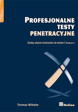 Profesjonalne testy penetracyjne zbuduj własne środowisko do testów