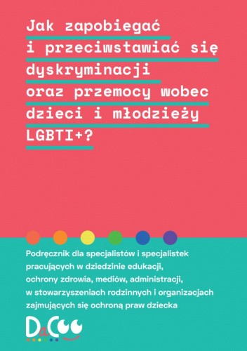Jak zapobiegać i przeciwstawiać się dyskryminacji oraz przemocy wobec dzieci i młodzieży LGBTI+?