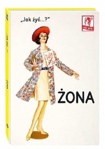 "Jak żyć...?" Żona