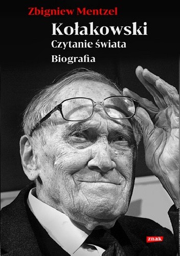 Kołakowski. Czytanie świata. Biografia