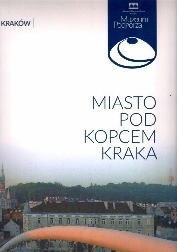 Miasto pod kopcem Kraka