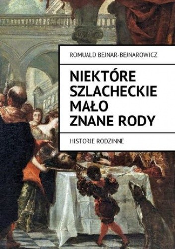 Niektóre szlacheckie mało znane rody
