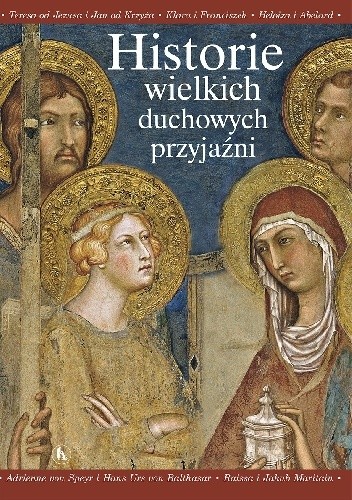 Historie wielkich duchowych przyjaźni