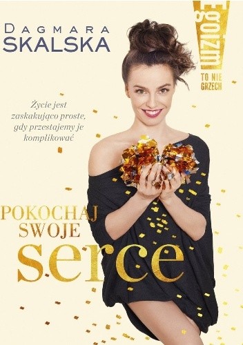 Pokochaj swoje serce