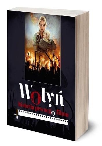 Wołyń. Historia pewnego filmu
