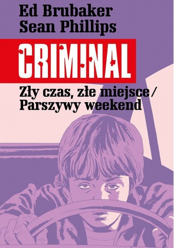 Criminal - Zły czas, złe miejsce/Parszywy weekend