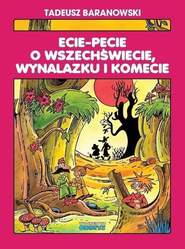 Ecie-Pecie o wszechświecie, wynalazku i komecie