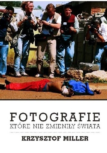 Fotografie, które nie zmieniły świata