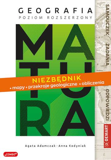 Matura. Geografia poziom rozszerzony. Niezbędnik - mapy, przekroje geologiczne, obliczenia