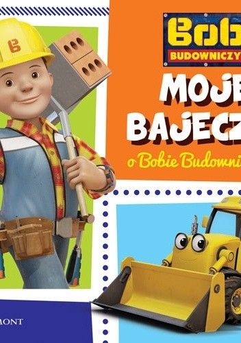 Moje bajeczki o Bobie Budowniczym