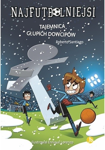 Najfutbolniejsi. Tajemnica głupich dowcipów