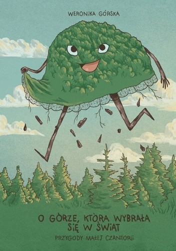 O górze, która wybrała się w świat. Przygody Małej Czantorii