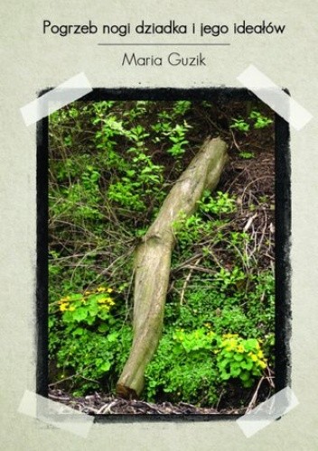Pogrzeb nogi dziadka i jego ideałów