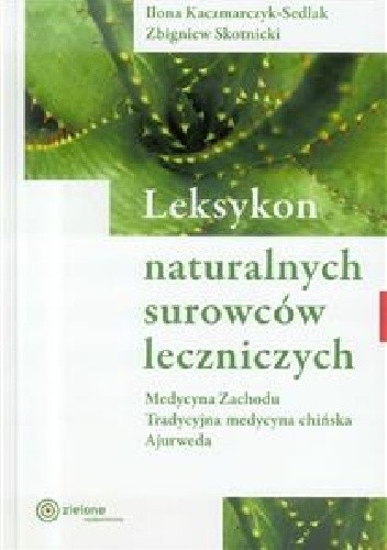 LEKSYKON NATURALNYCH SUROWCÓW LECZNICZYCH