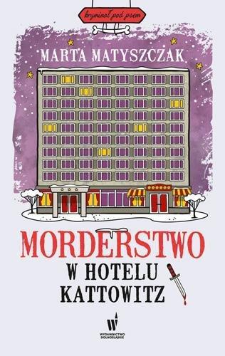 Okładka: Morderstwo w hotelu Kattowitz. Kryminał pod psem Tom 5 wyd. 2026