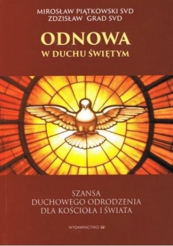 Odnowa w Duchu Świętym - szansa duchowego odrodzenia kościoła i świata