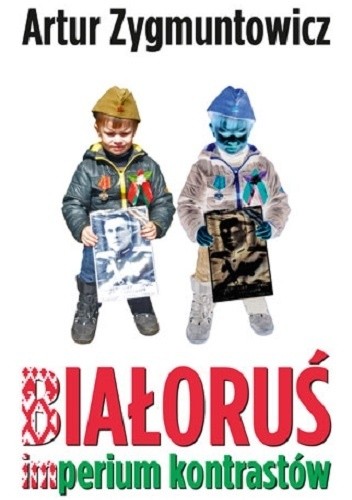 Białoruś imperium kontrastów