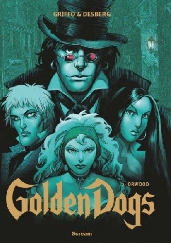 Golden Dogs Tom 2: Orwood