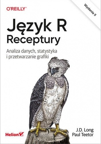 Język R. Receptury. Analiza danych, statystyka i przetwarzanie grafiki. Wydanie II