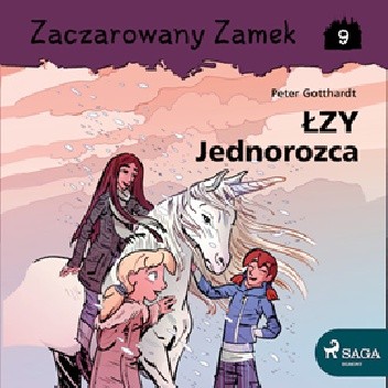 Zaczarowany Zamek 9 - Łzy Jednorożca