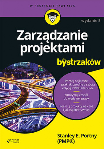 Zarządzanie projektami dla bystrzaków. Wydanie V