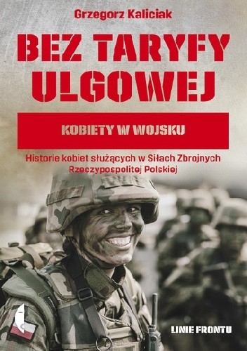 Bez taryfy ulgowej. Kobiety w wojsku